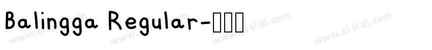 Balingga Regular字体转换 Balingga Regular字体转换